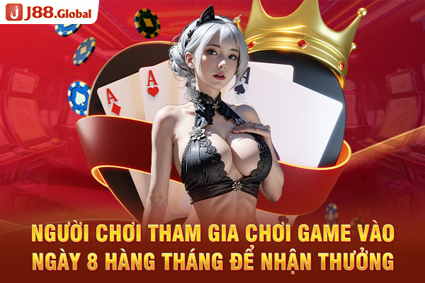 Người chơi tham gia chơi game vào ngày 8 hàng tháng để nhận thưởng  Người chơi tham gia chơi game vào ngày 8 hàng tháng để nhận thưởng